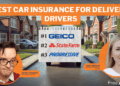 Best Car Insurance for Delivery Drivers in 2025 (Find the Top 9 ...
